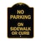 Signmission No Parking on Sidewalk or Curb, Black & Gold Aluminum Architectural Sign, 18" x 24", BG-1824-23694 A-DES-BG-1824-23694 - alternate 1